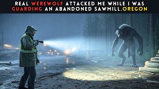 TRUE STORY: A WEREWOLF Hunted Me Inside an Abandoned Lumber Mill