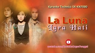 Download lagu La Luna - Lara Hati | Karaoke Technics SX KN7000 mp3 Download lagu La Luna - Lara Hati | Karaoke Technics SX KN7000 mp3