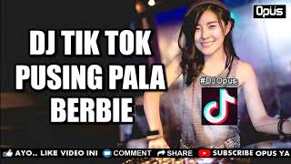 Download lagu DJ PUSING PALA BERBIE โซ LAGU TIK TOK TERBARU REMIX ORIGINAL 2018 mp3 Download lagu DJ PUSING PALA BERBIE โซ LAGU TIK TOK TERBARU REMIX ORIGINAL 2018 mp3