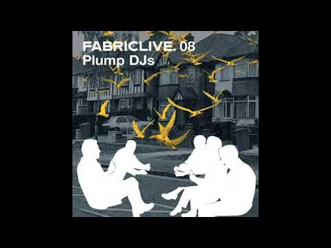 Fabriclive 08 - Plump DJ's (2003) Full Mix Album