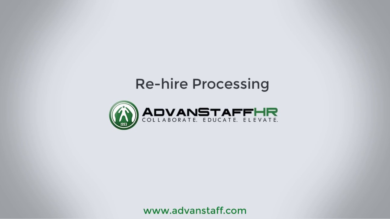 Advanstaff HR: Rehire Processing System Training