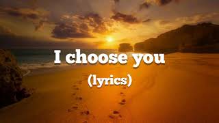 Download lagu I CHOOSE YOU (lyrics) - ryann darling mp3 Download lagu I CHOOSE YOU (lyrics) - ryann darling mp3