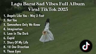 Download lagu FULL ALBUM LAGU INGGRIS SAD VIBES TIKTOK 2023 ANGELS LIKE YOU, NOT YOU mp3