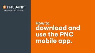 How to Download and Use the PNC Mobile App