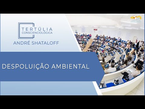 Tertúlia Conscienciologia 6228 - Despoluição Ambiental (Intrafisicologia)