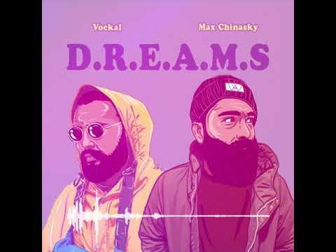 Max Chinasky ft Vockal (Industria City) - D.R.E.A.M.S