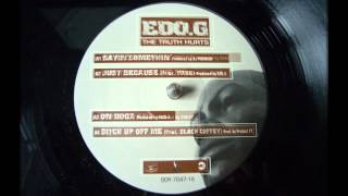 Edo.G - Sayin' Somethin' - The Truth Hurts (2001) [Vinyl] [HQ]