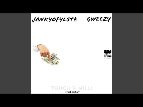 Touch a Milli (feat. Gweezy)