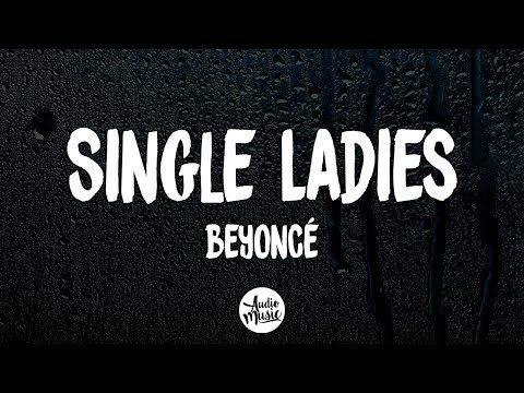 Beyoncé - Single Ladies (Put a Ring on It) (Letra/Lyrics)
