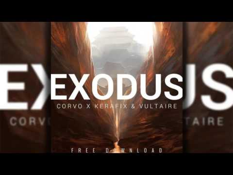 CORVO X Kerafix & Vultaire - Exodus (Vinch Remix) [FREE DOWNLOAD]
