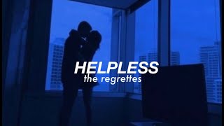 𝗧𝗵𝗲 𝗿𝗲𝗴𝗿𝗲𝘁𝘁𝗲𝘀 // 𝗛𝗲𝗹𝗽𝗹𝗲𝘀𝘀 [sub español]