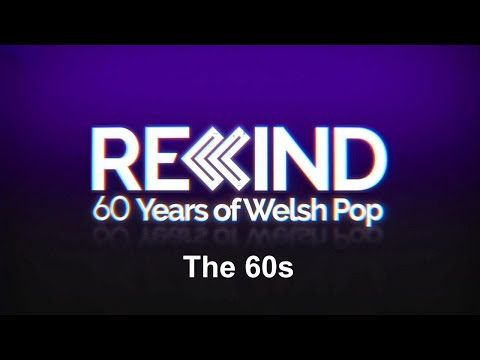 Rewind: 60 Years Of Welsh Pop - The 60s