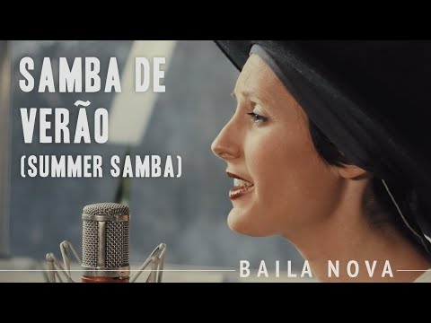Baila Nova - Samba de Verão (Summer Samba) - (Bossa Nova Classics)