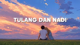 Download lagu Tulang dan Nadi - Tiara Andini | Slowed Reverb Lyrics mp3 Download lagu Tulang dan Nadi - Tiara Andini | Slowed Reverb Lyrics mp3