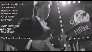 ANDY SUMMERS with Joni Mitchell - The Three Great Stimulants (New York 1989) (AUDIO)