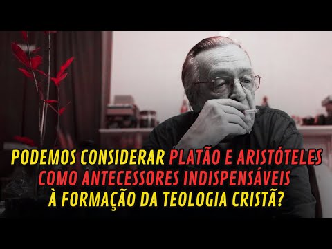 DEUS Preparou PLATÃO E ARISTÓTELES para Serem as Forças Estruturantes da TEOLOGIA CRISTÃ?