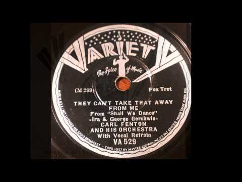 Carl Fenton and His Orchestra, w/Barry Wood - "They Can't Take That Away From Me" (1937)