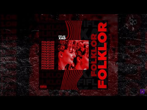 fiflak x xad - FOLKLOR [FREESTYLE]