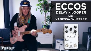Video thumbnail for Keeley Electronics - ECCOS Delay Looper effects pedal with Vanessa Wheeler by Keeley Electronics