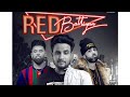 RED Battiyan R Nait Official Song Byg Byrd Sunny Malton New Punjabi Song 2019