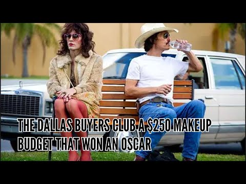 The Dallas Buyers Club A $250 Makeup Budget That Won an Oscar