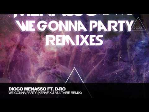 Diogo Menasso ft. D-Ro - We Gonna Party (Kerafix & Vultaire Remix) [D-Code Records]