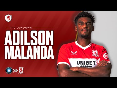 THE LOWDOWN: ADILSON MALANDA | Boro Breakdown