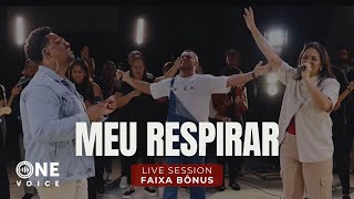 MEU RESPIRAR + MINISTRAÇAO  - ONE VOICE (Bonus Track)