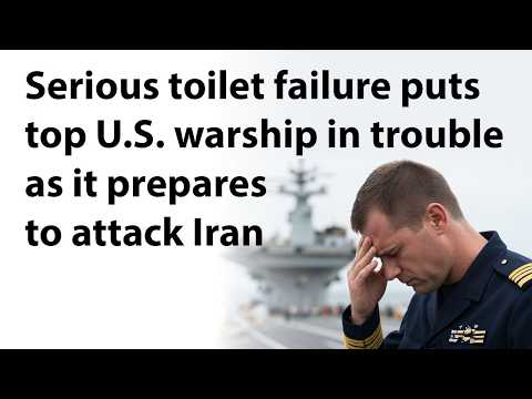 Toilet trouble on Iran-bound US aircraft carrier