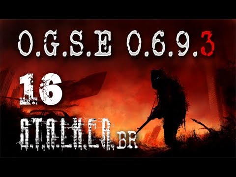 STALKER OGSE 0693 final 2.0 - Ep16