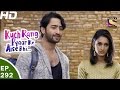 Kuch Rang Pyar Ke Aise Bhi कुछ रंग प्यार के ऐसे भी Ep 292 12th A