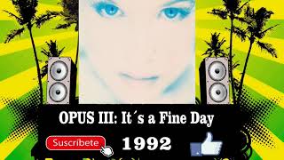 Opus III - It´s a Fine Day  (Radio Version)