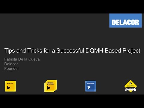 Tips and Tricks for a Successful DQMH Based Project - DQMH®