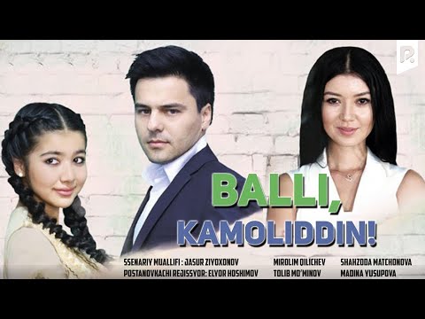 Balli, Kamoliddin (o'zbek film) | Балли, Камолиддин (узбекфильм) 2015 #UydaQoling