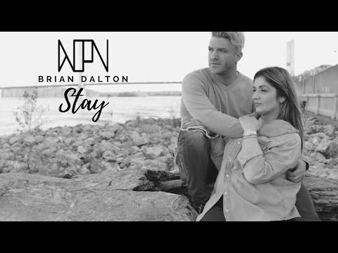 Brian Dalton - “Stay” (Official Video)