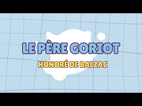 Résumé complet Le Père Goriot de Balzac