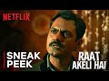 Exclusive: 7 Minutes of Raat Akeli Hai ft. Nawazuddin Siddiqui | Sneak Peek | Netflix India