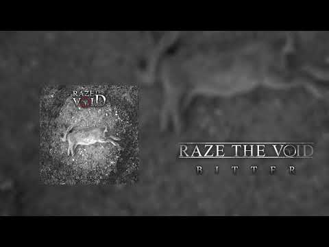 Raze The Void - Bitter (Single)