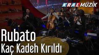 Rubato - Kaç Kadeh Kırıldı (Mehmet&#39;in Gezegeni)