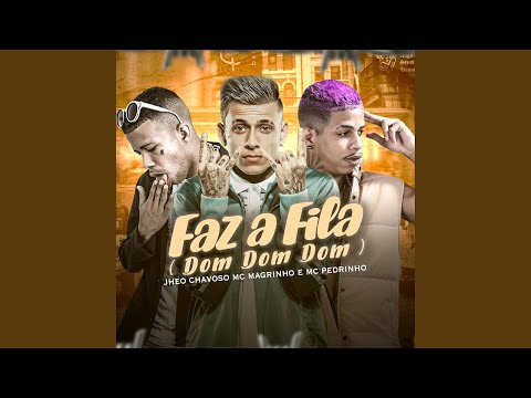 Faz a Fila (Dom Dom Dom)