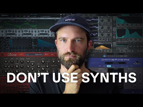 Stop using synths, it'll make you a better producer