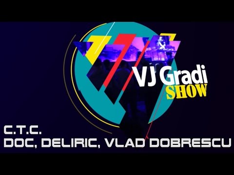 Vj Gradi Show - CTC (DOC, Deliric, Vlad Dobrescu) - Poetry Beats