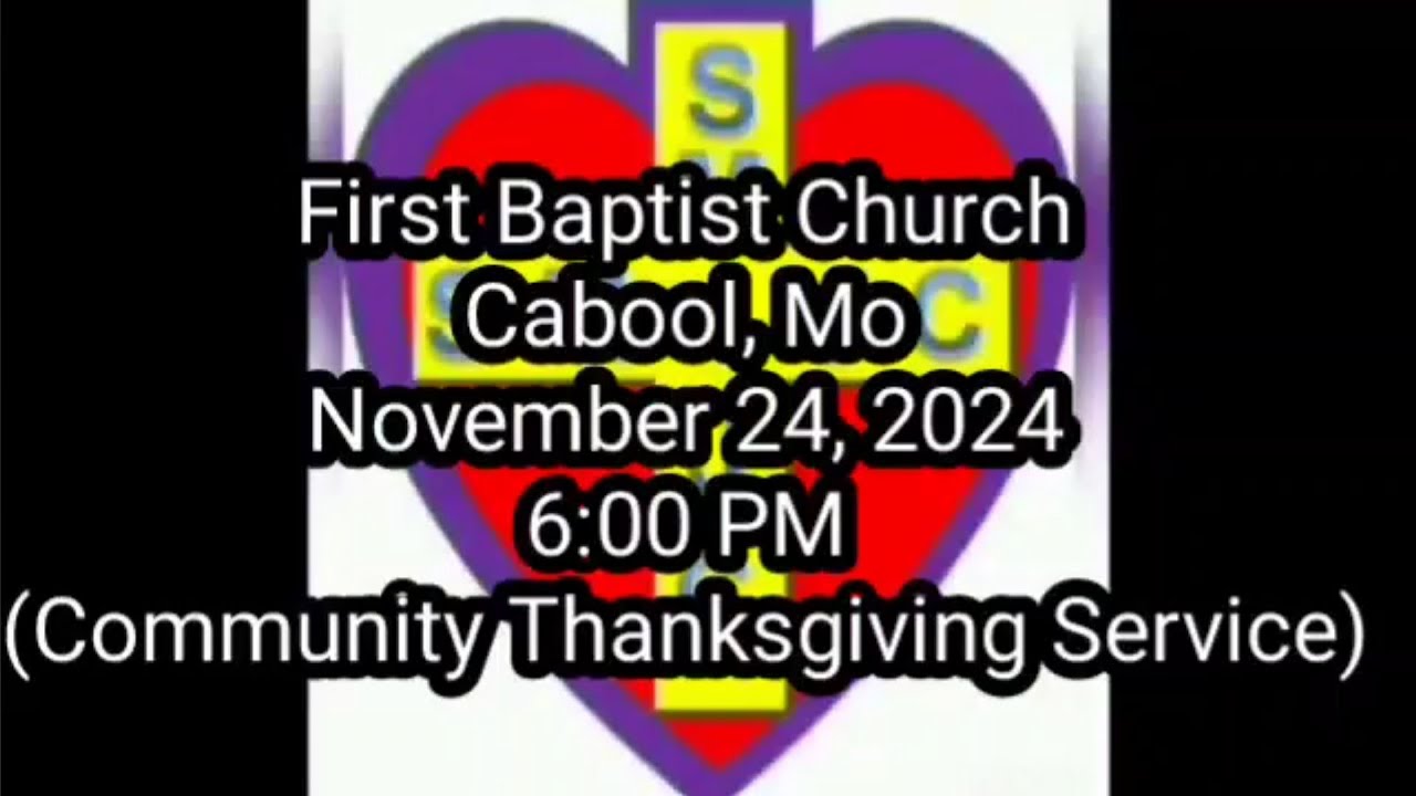 First Baptist Church - Cabool, Mo (Thanksgiving Community Service)