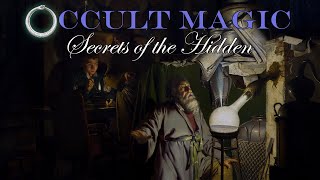 Occult Magic ~ Secrets of the Hidden 🔮 ~ (without music)