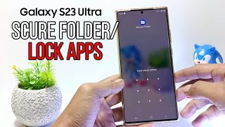 How To Setup And Use Secure Folder In Samsung S23 Ultra