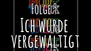 Sluttalk Folge 9 - "Ich wurde vergewaltigt"