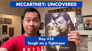 Tough on a Tightrope (McCartney: Uncovered - #25 of 80)