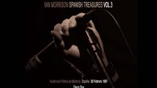 Rough God Goes Riding Van Morrison Live, Palma, Spain 1997 Spanish Treasures Vol 3