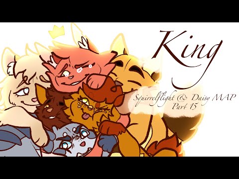 King - part 15 [Squirrelflight & Daisy MAP]