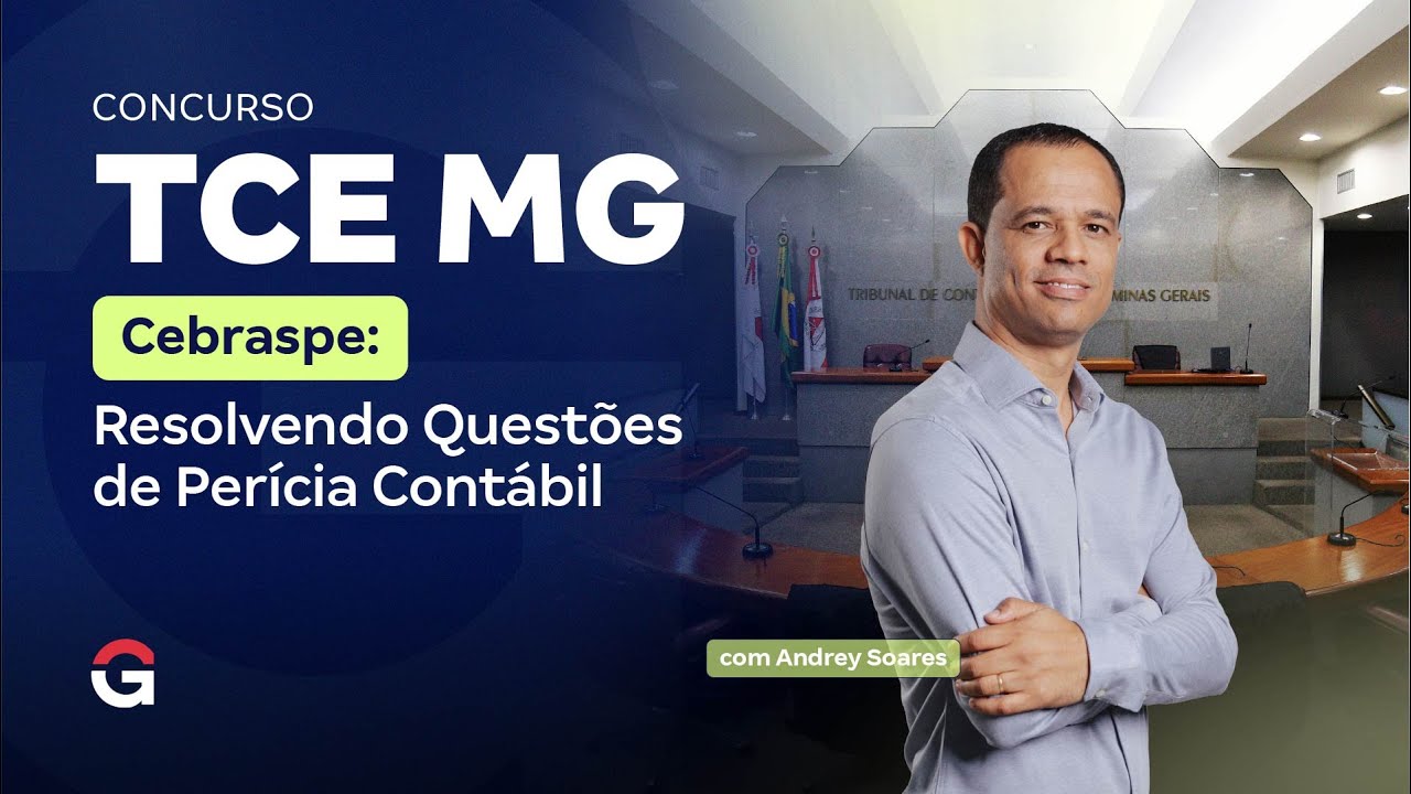Concurso TCE MG | Cebraspe: Resolvendo Questões de Perícia Contábil com Andrey Soares